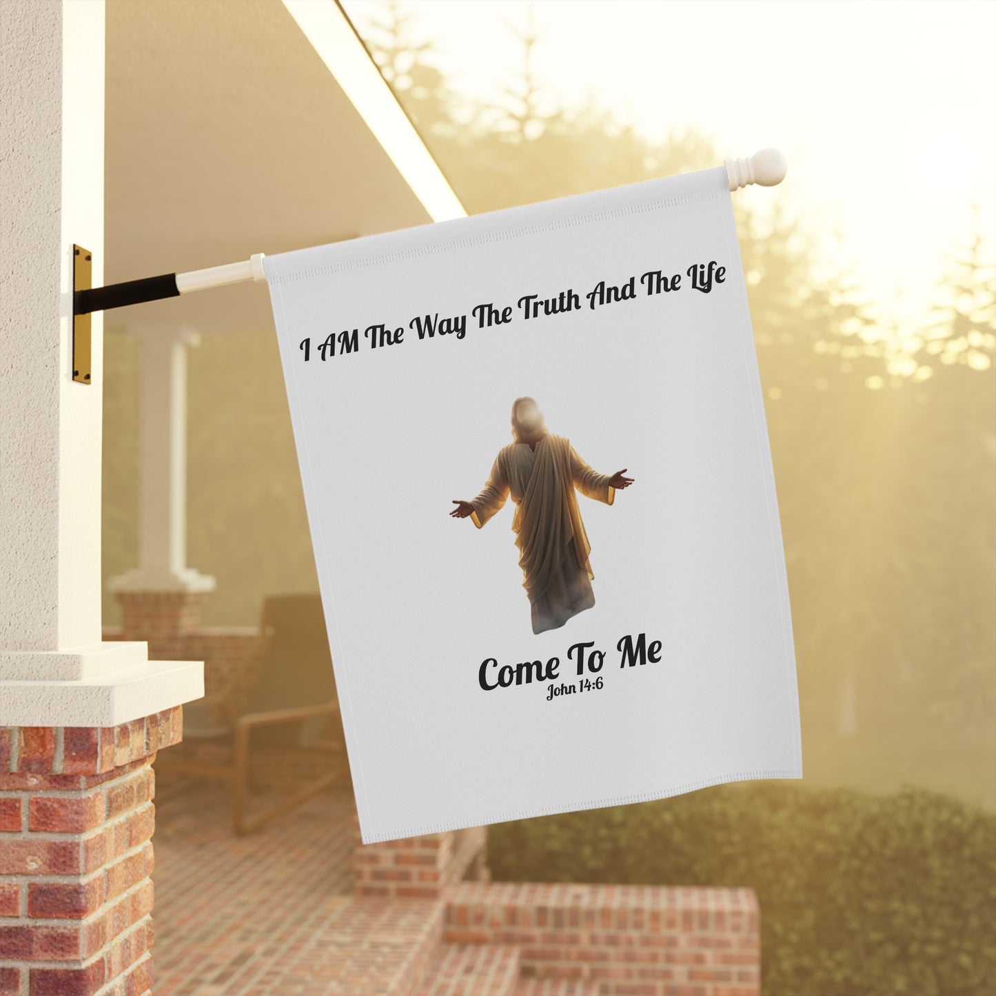 Garden Banner - "I Am The Way The Truth And The Life" Jesus Come To Me Outdoor Flag